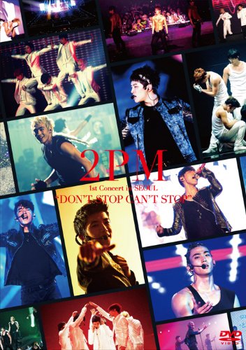 ミュージック 2PM 1st CONCERT Don`t Stop Can`t Stop 2PM Don't Stop Can't Stop 「1st Concert in SEOUL 'DON'T STOP